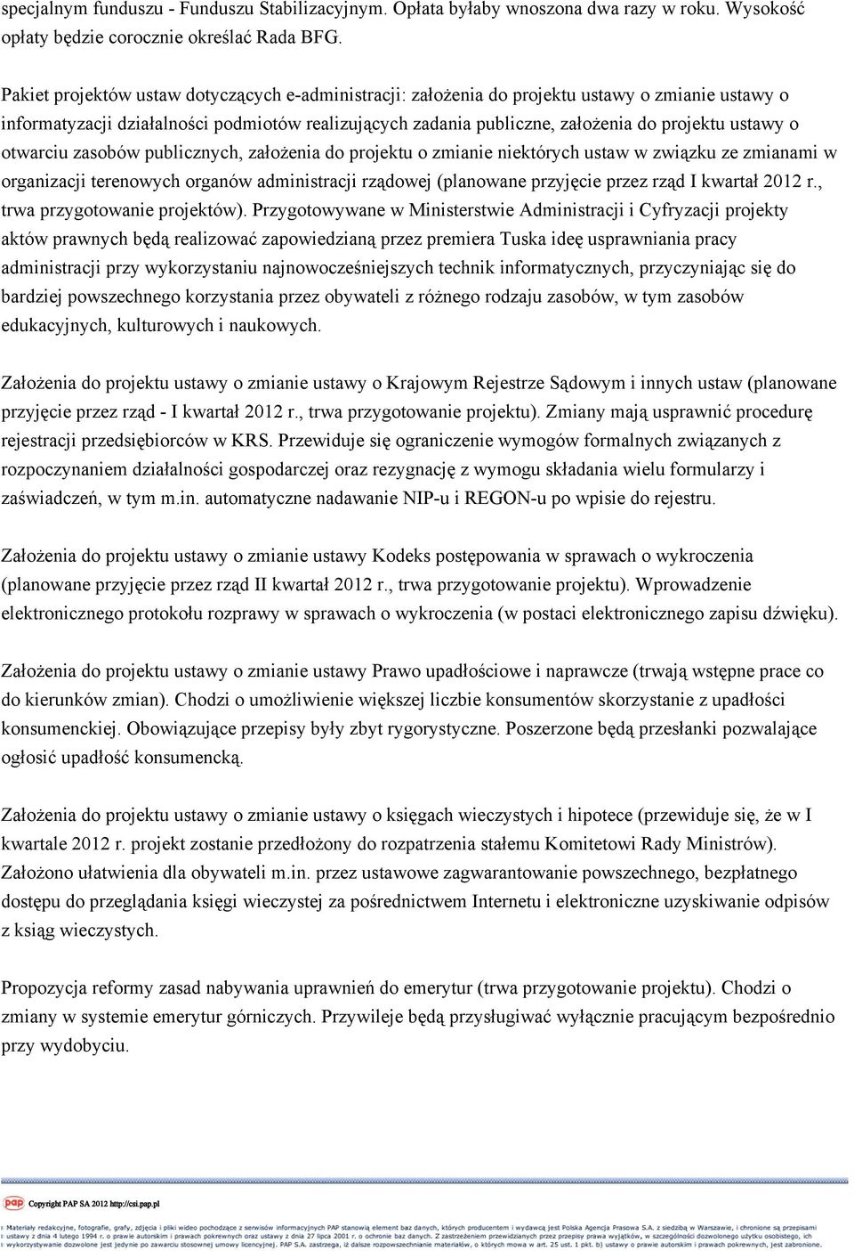 o otwarciu zasobów publicznych, założenia do projektu o zmianie niektórych ustaw w związku ze zmianami w organizacji terenowych organów administracji rządowej (planowane przyjęcie przez rząd I