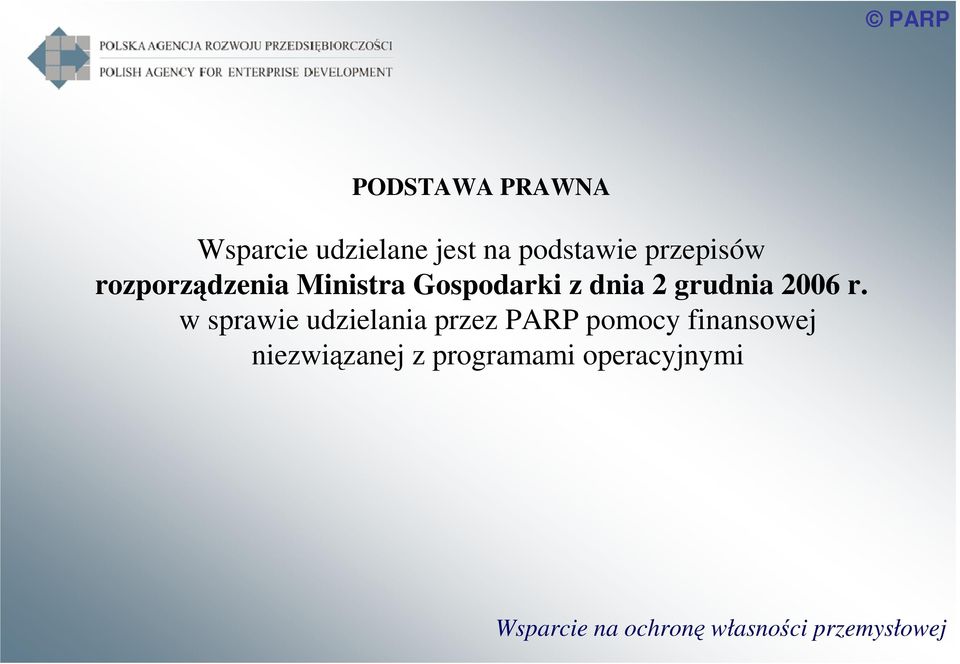 w sprawie udzielania przez PARP pomocy finansowej niezwiązanej