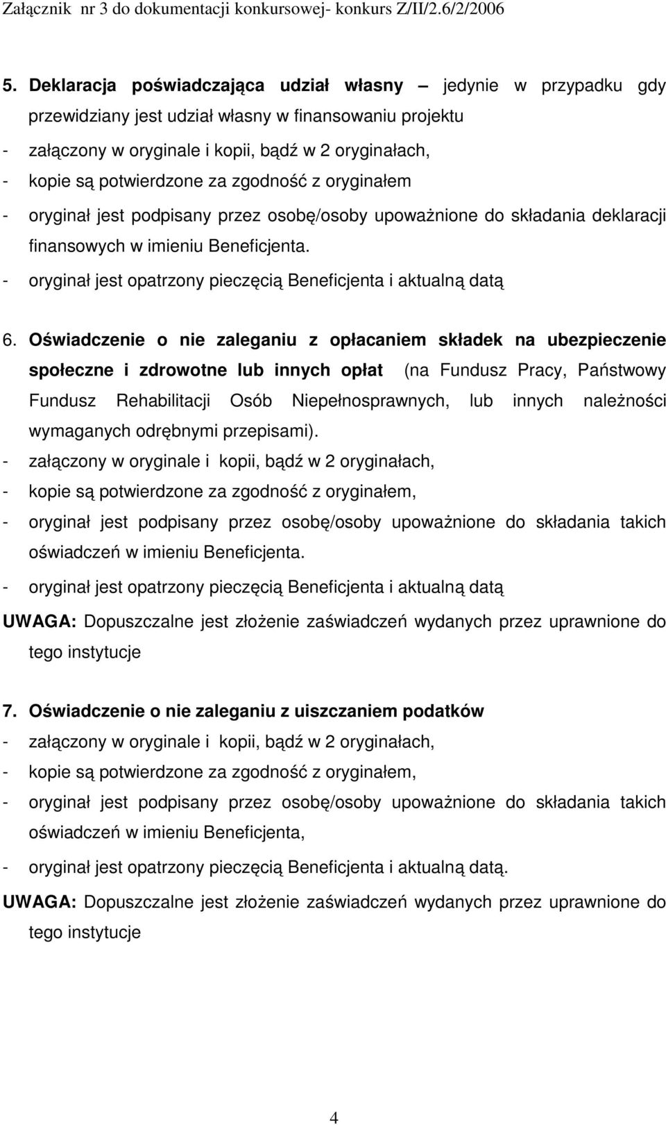 Oświadczenie o nie zaleganiu z opłacaniem składek na ubezpieczenie społeczne i zdrowotne lub innych opłat (na Fundusz Pracy, Państwowy Fundusz Rehabilitacji Osób Niepełnosprawnych, lub innych