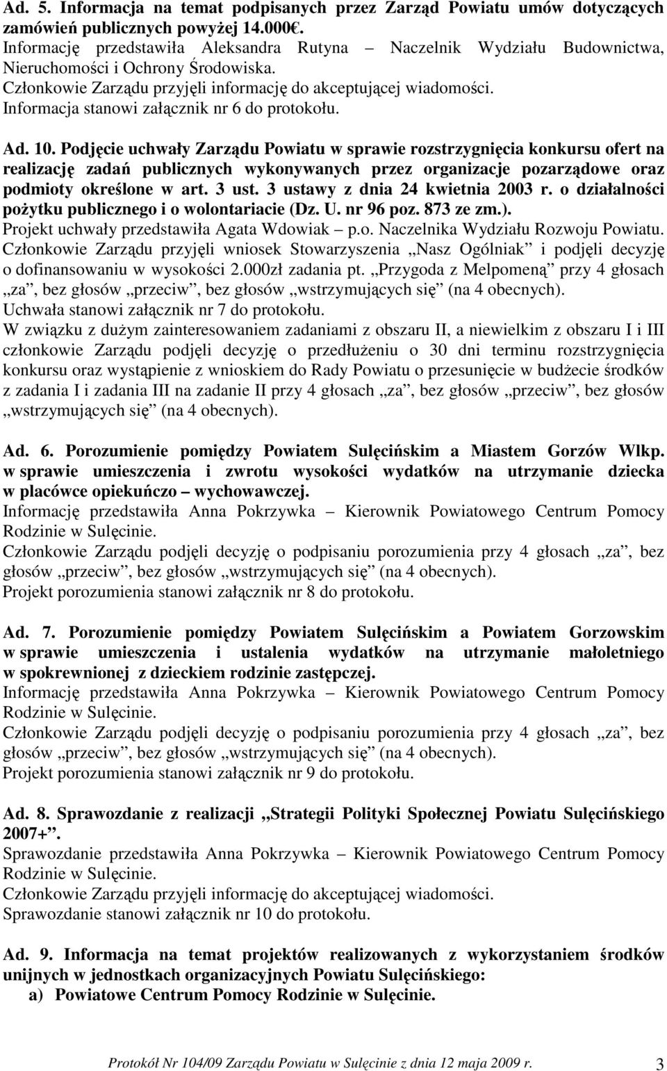 Podjęcie uchwały Zarządu Powiatu w sprawie rozstrzygnięcia konkursu ofert na realizację zadań publicznych wykonywanych przez organizacje pozarządowe oraz podmioty określone w art. 3 ust.