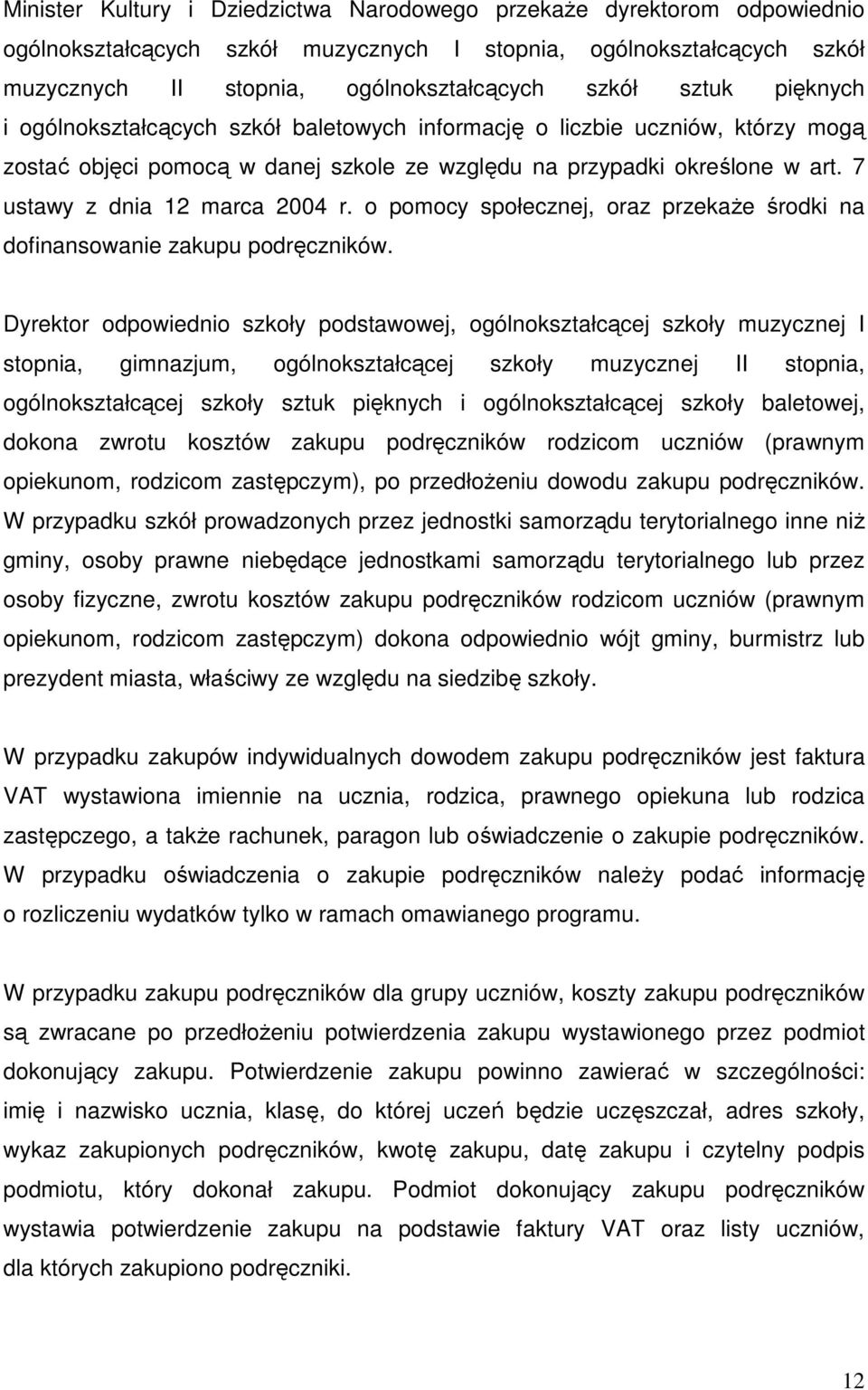 o pomocy społecznej, oraz przekaŝe środki na dofinansowanie zakupu podręczników.