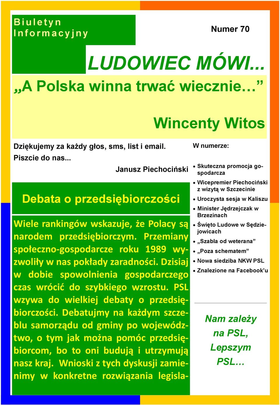 Dzisiaj w dobie spowolnienia gospodarczego czas wrócić do szybkiego wzrostu. PSL wzywa do wielkiej debaty o przedsiębiorczości.