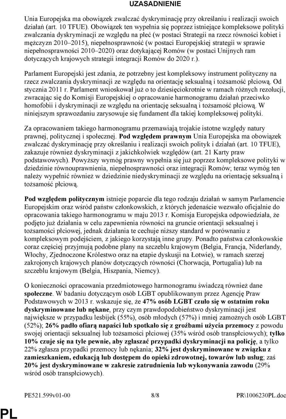 (w postaci Europejskiej strategii w sprawie niepełnosprawności 2010 2020) 