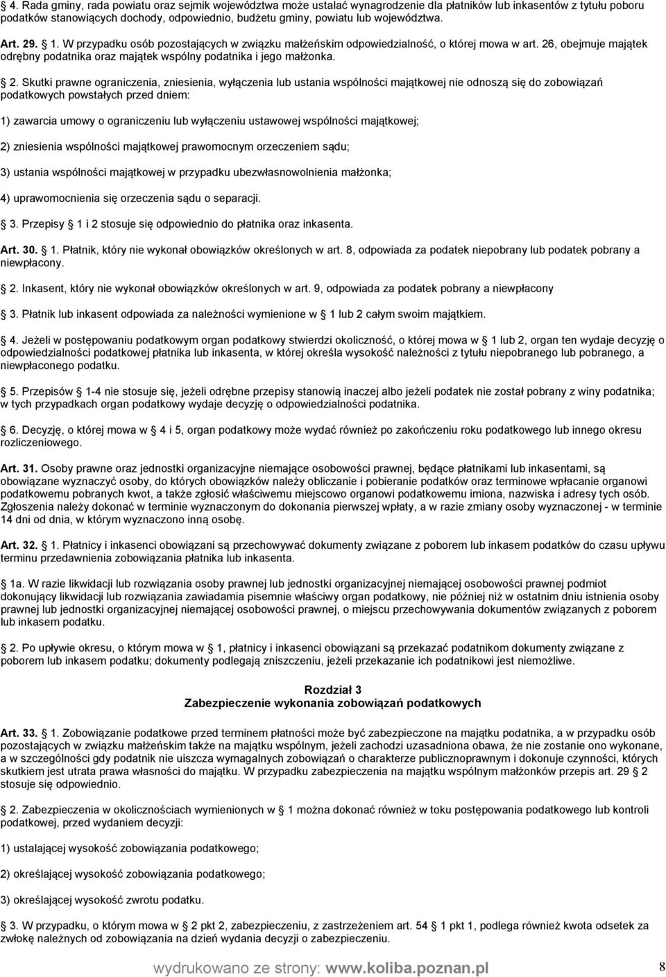 26, obejmuje majątek odrębny podatnika oraz majątek wspólny podatnika i jego małżonka. 2.