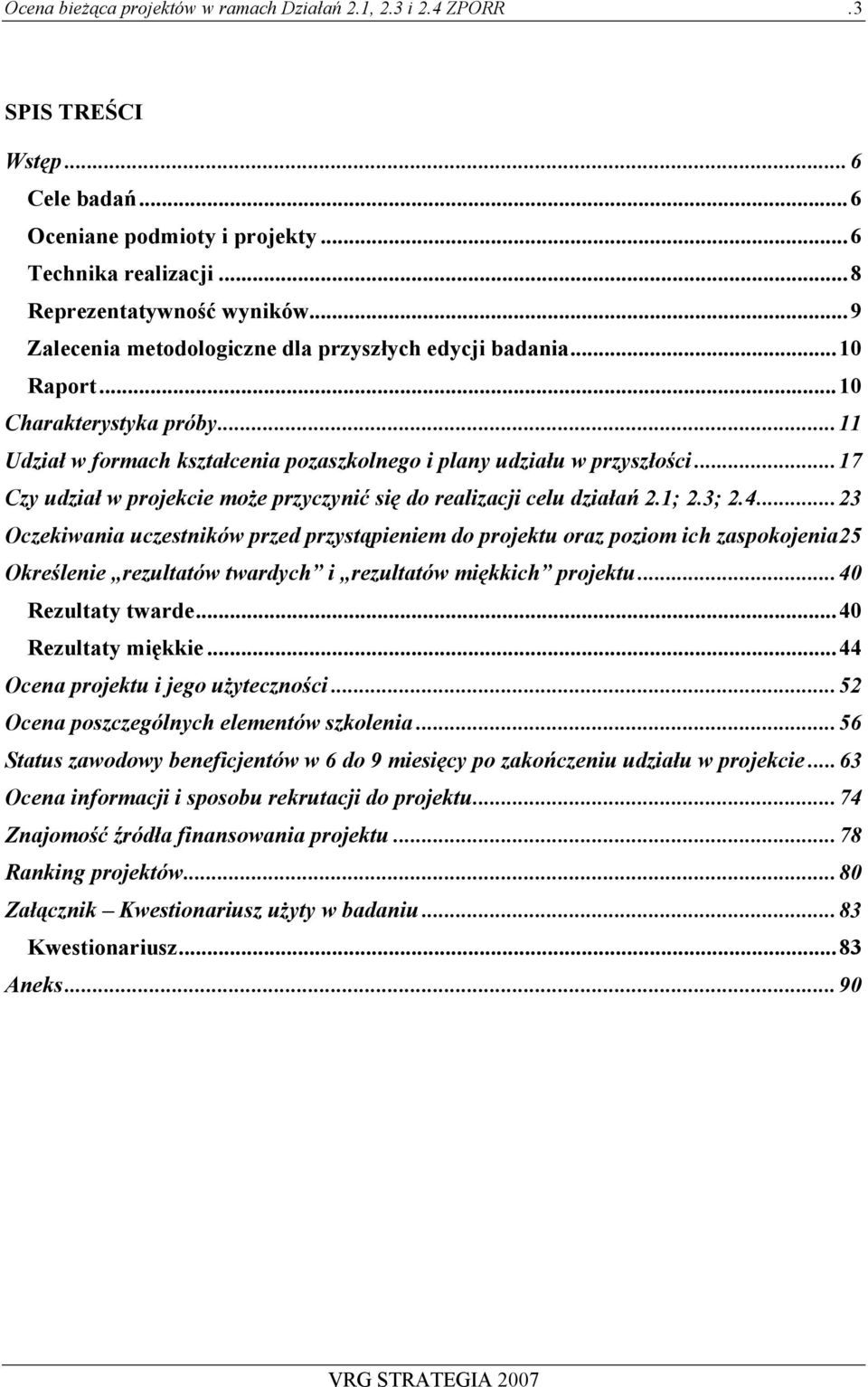 ..17 Czy udział projekcie może przyczynić się do realizacji celu działań 2.1; 2.3; 2.4.