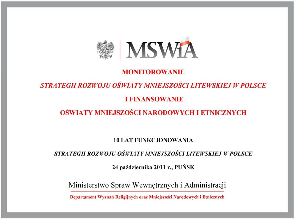 FUNKCJONOWANIA STRATEGII ROZWOJU OŚWIATY MNIEJSZOŚCI LITEWSKIEJ W POLSCE