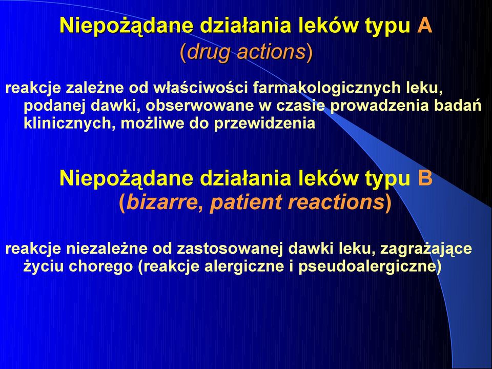 możliwe do przewidzenia Niepożądane działania leków typu B (bizarre, patient reactions)