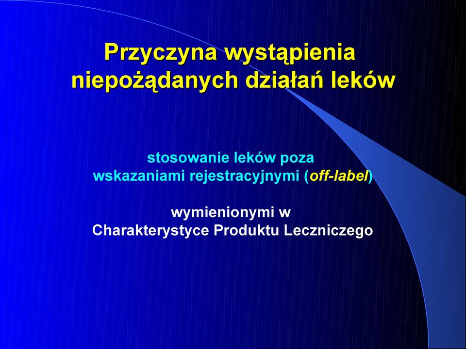 wskazaniami rejestracyjnymi (off-label)