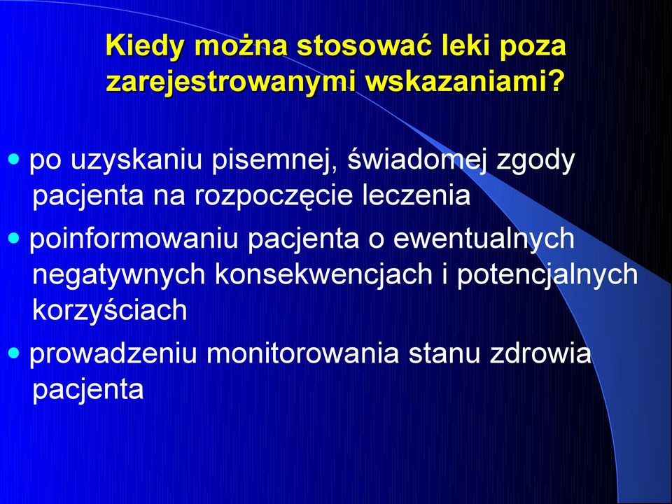 leczenia poinformowaniu pacjenta o ewentualnych negatywnych