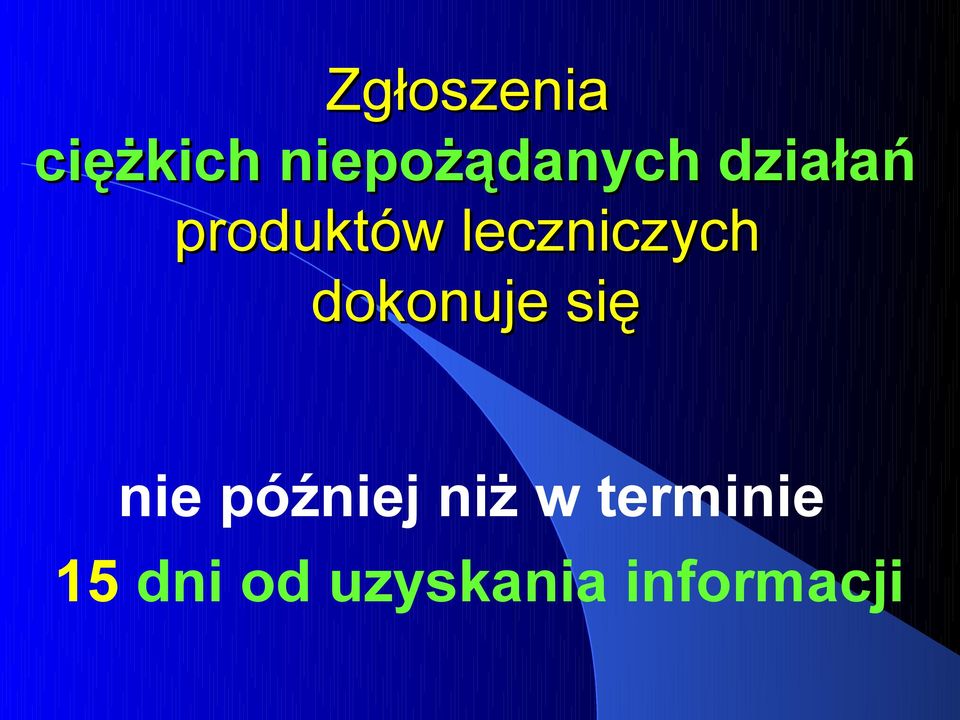 dokonuje się nie później niż w