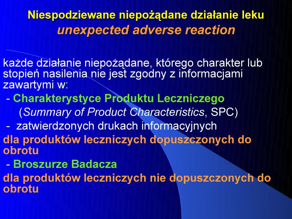 Leczniczego (Summary of Product Characteristics, SPC) - zatwierdzonych drukach informacyjnych dla