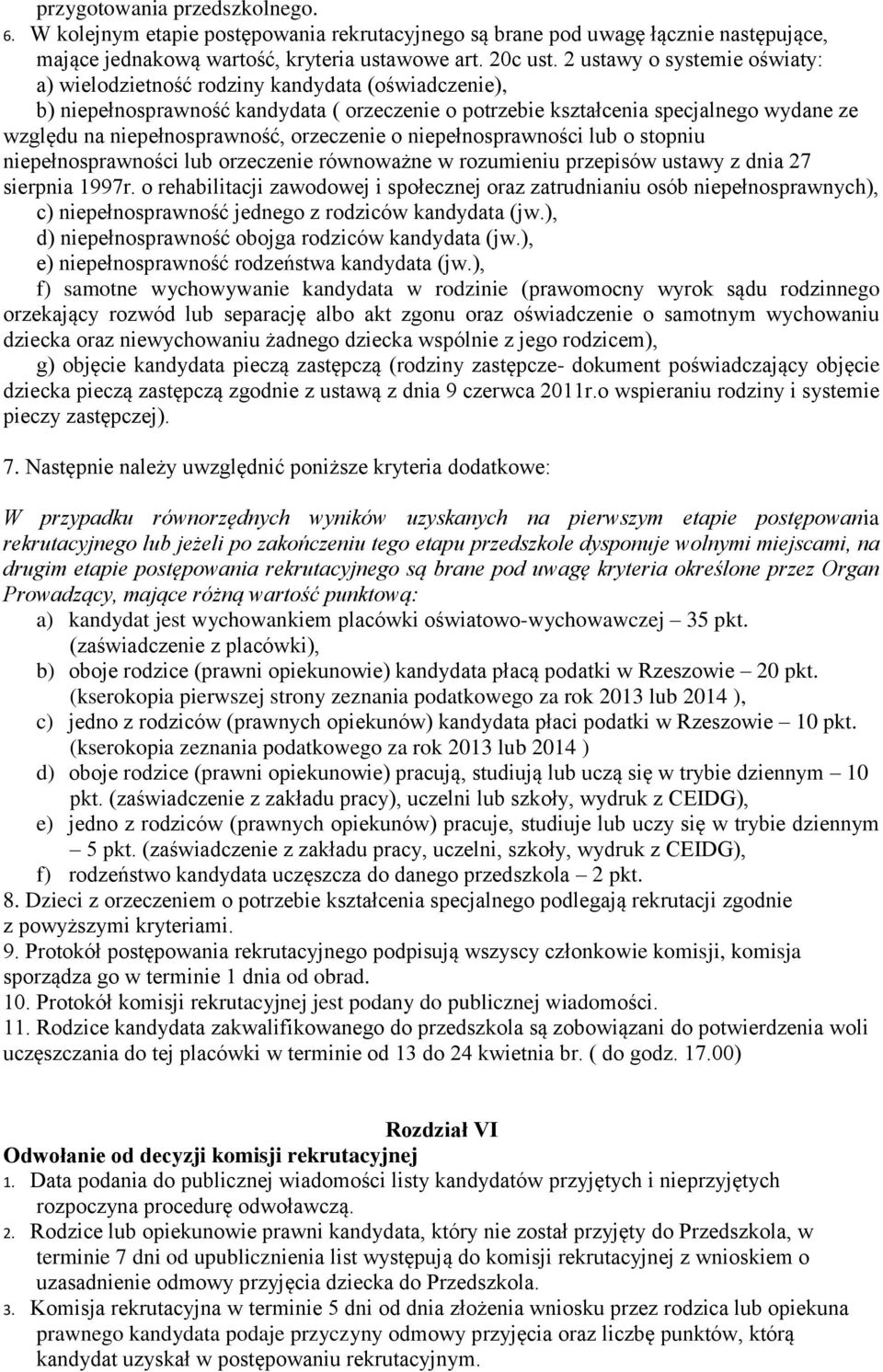 niepełnosprawność, orzeczenie o niepełnosprawności lub o stopniu niepełnosprawności lub orzeczenie równoważne w rozumieniu przepisów ustawy z dnia 27 sierpnia 1997r.