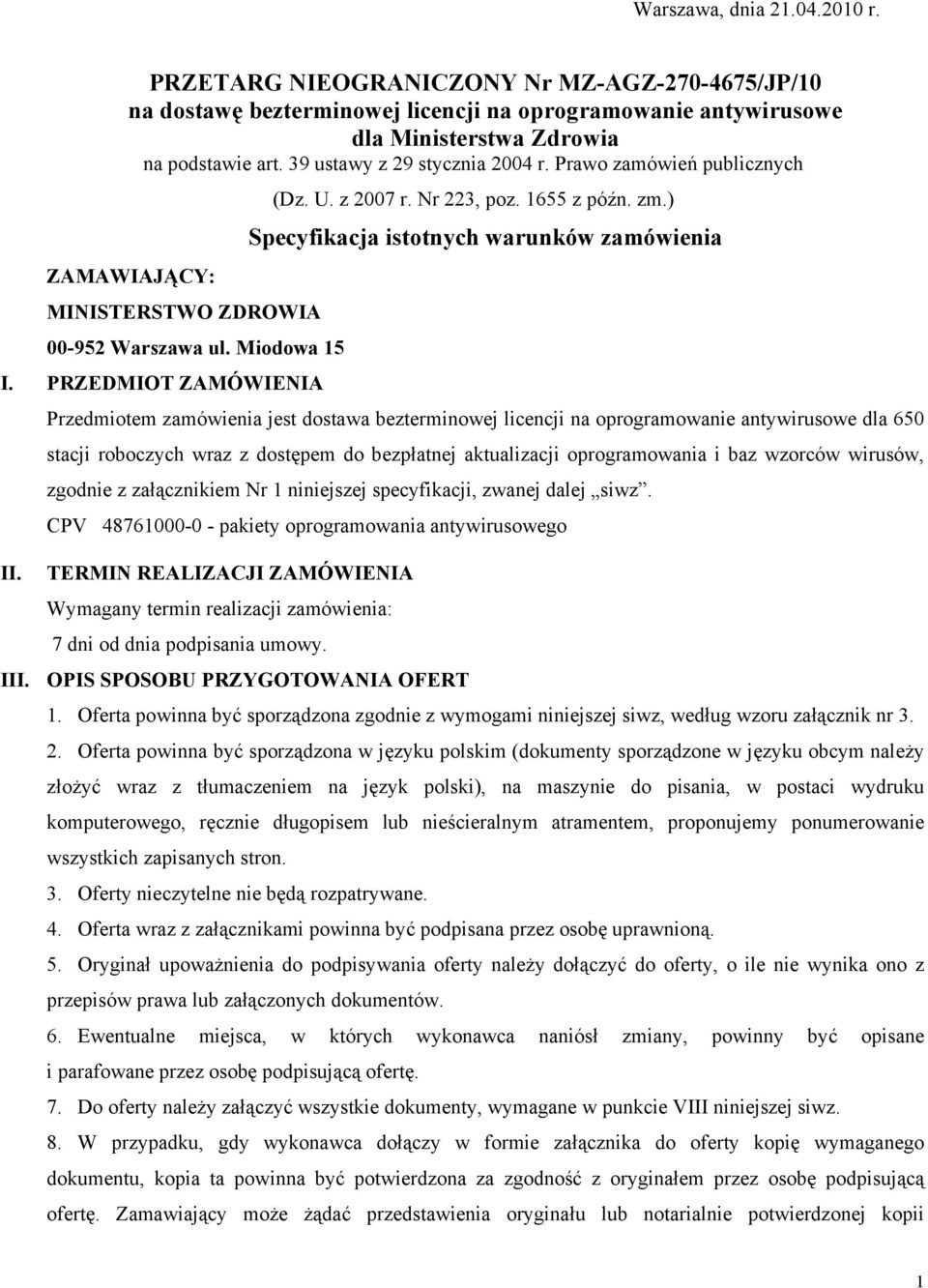 ) Specyfikacja istotnych warunków zamówienia ZAMAWIAJĄCY: MINISTERSTWO ZDROWIA 00-952 Warszawa ul. Miodowa 15 I.