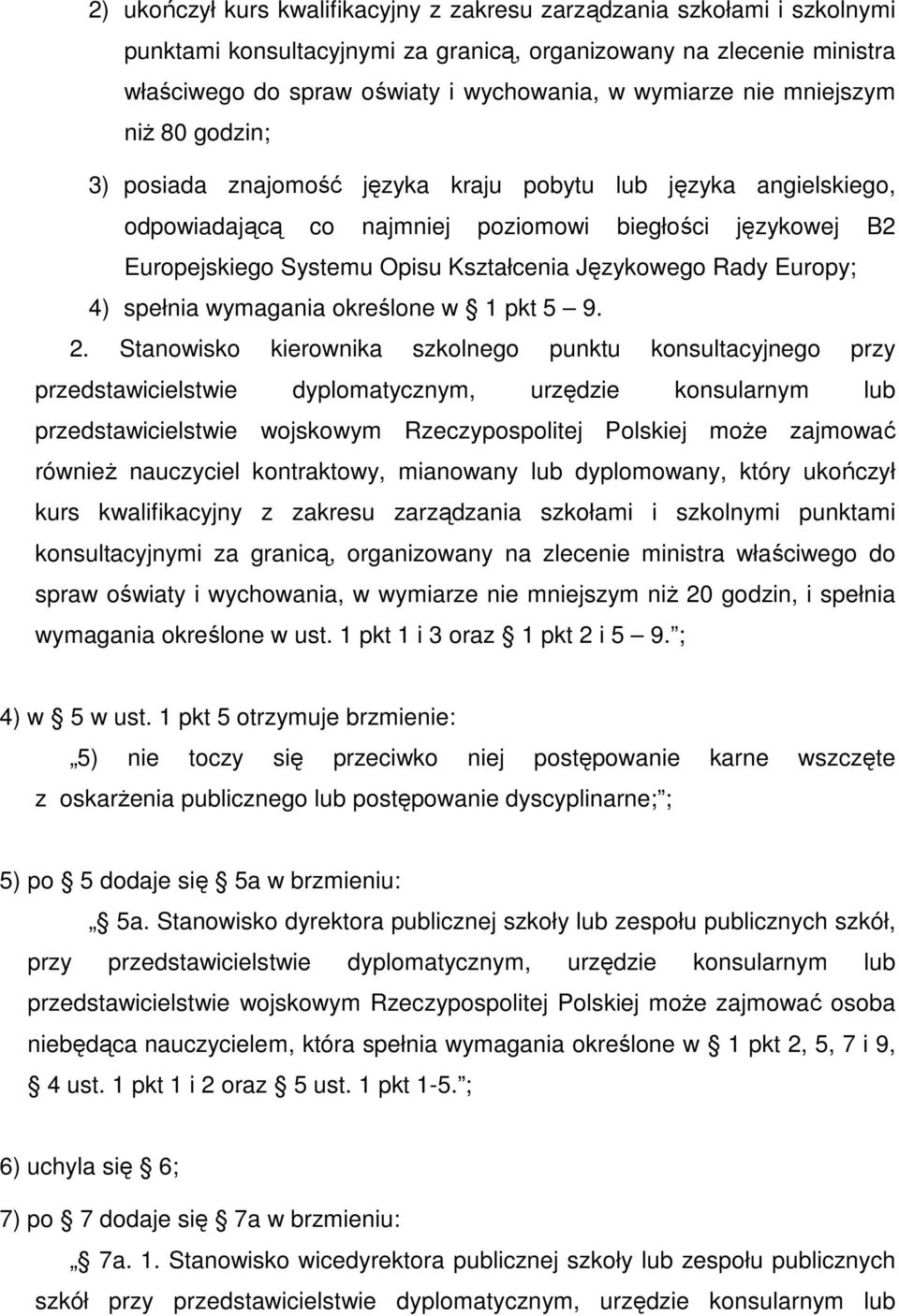 Językowego Rady Europy; 4) spełnia wymagania określone w 1 pkt 5 9. 2.