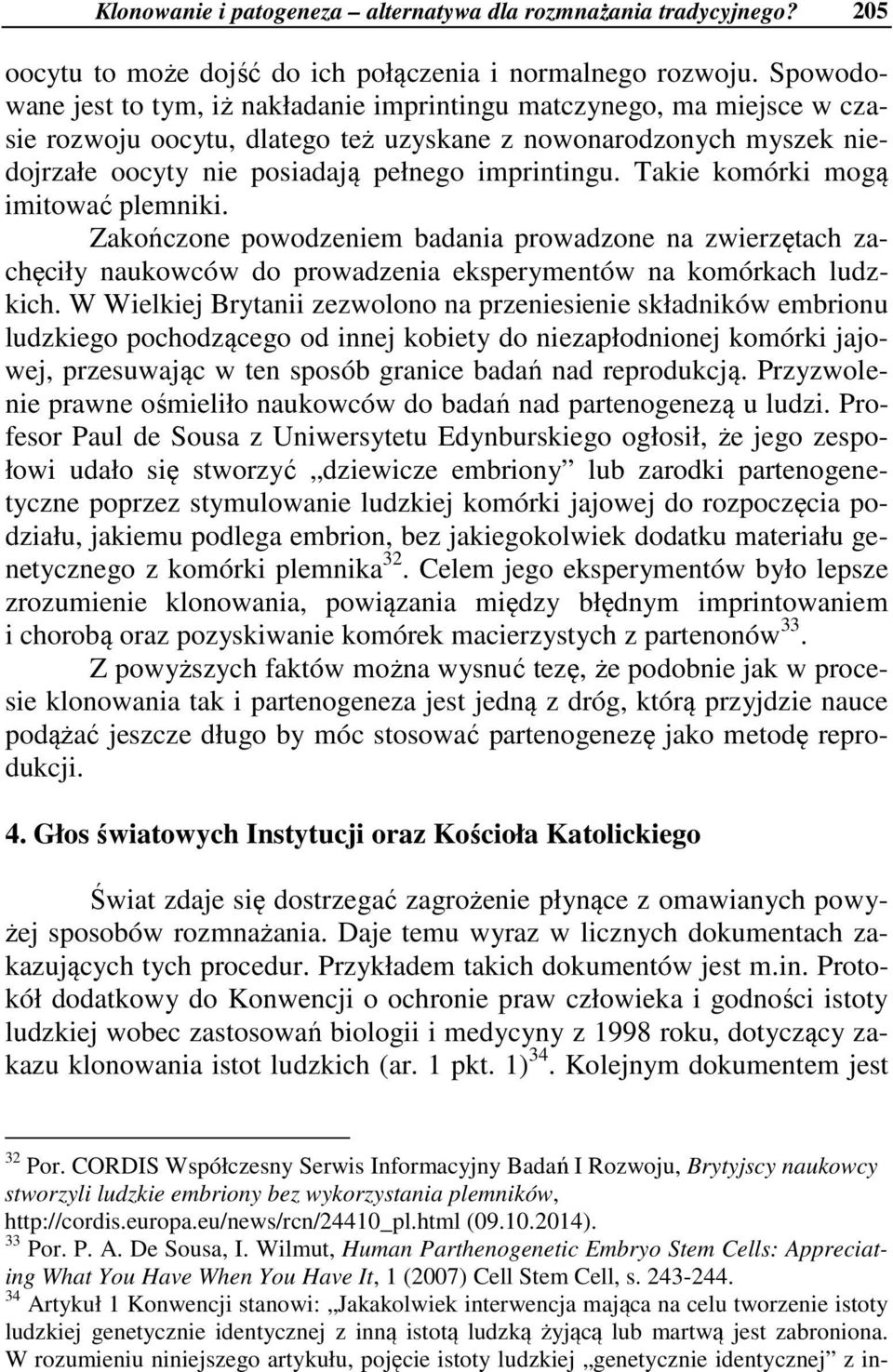 Takie komórki mogą imitować plemniki. Zakończone powodzeniem badania prowadzone na zwierzętach zachęciły naukowców do prowadzenia eksperymentów na komórkach ludzkich.