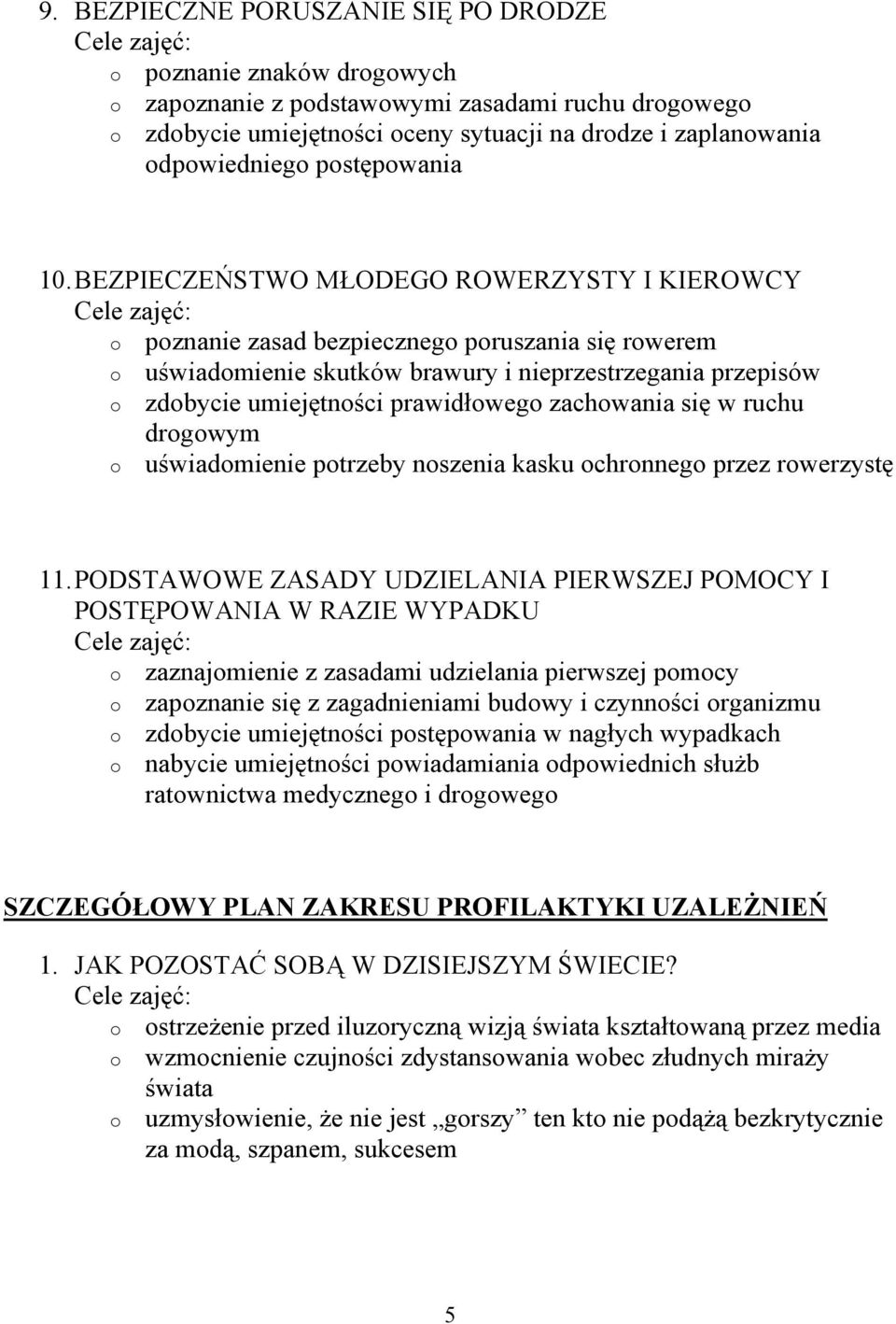 ruchu drgwym uświadmienie ptrzeby nszenia kasku chrnneg przez rwerzystę 11.