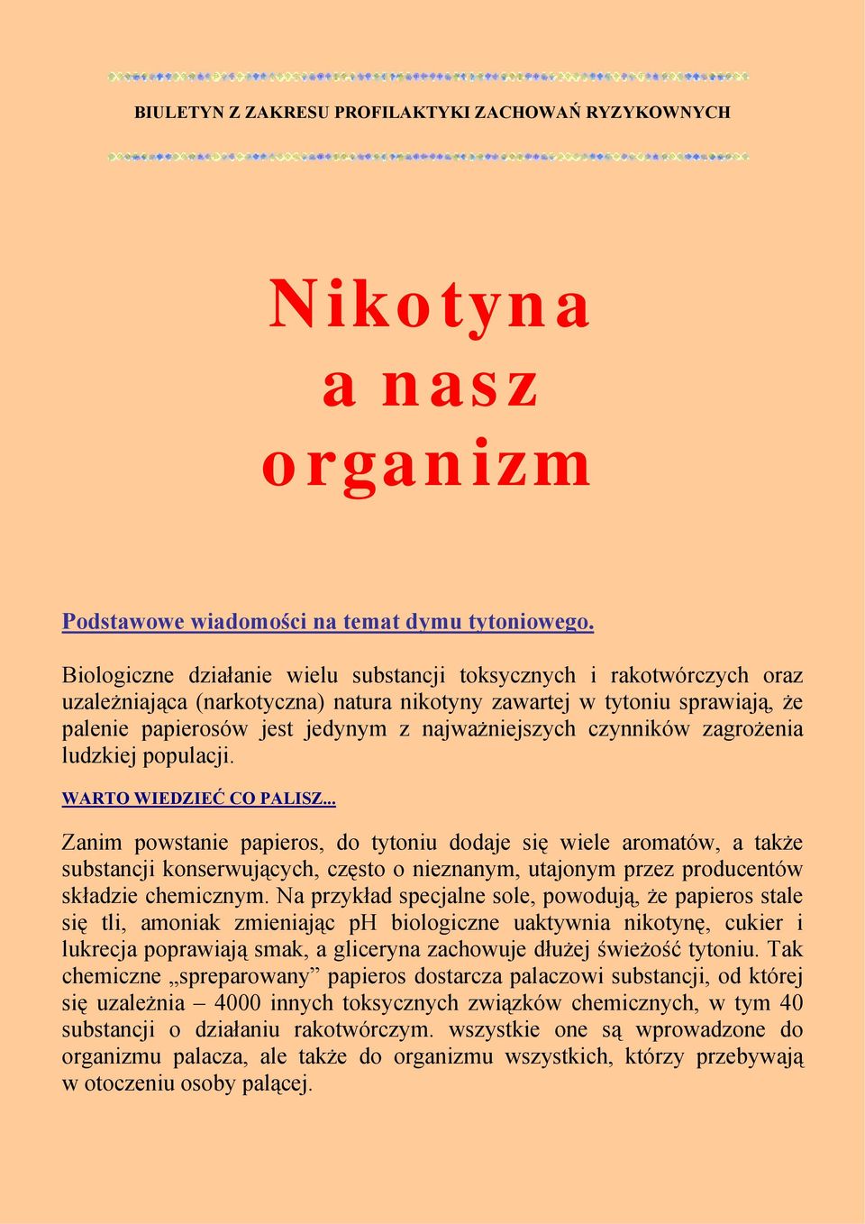 czynników zagrożenia ludzkiej populacji. WARTO WIEDZIEĆ CO PALISZ.