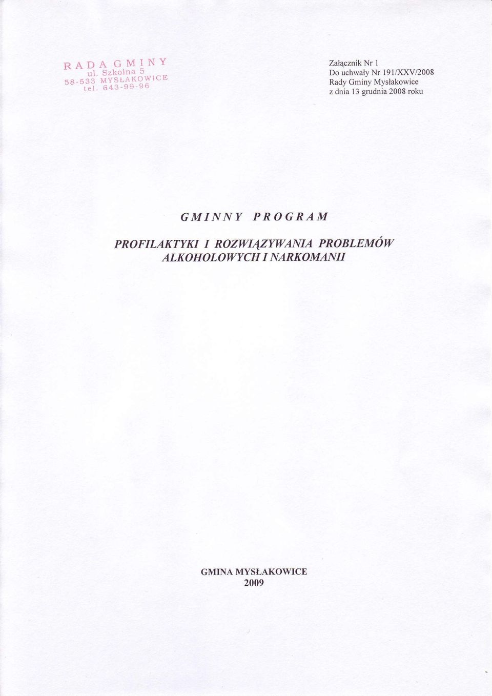 Myslakowice tel 643-9e-eo z dnia 13 mrdnia 2008 oku GMINNY PROGRAM