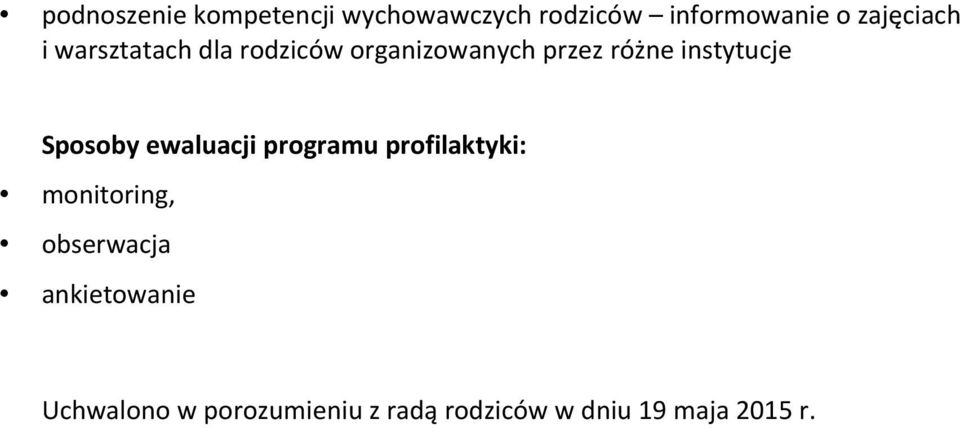 instytucje Sposoby ewaluacji programu profilaktyki: monitoring,