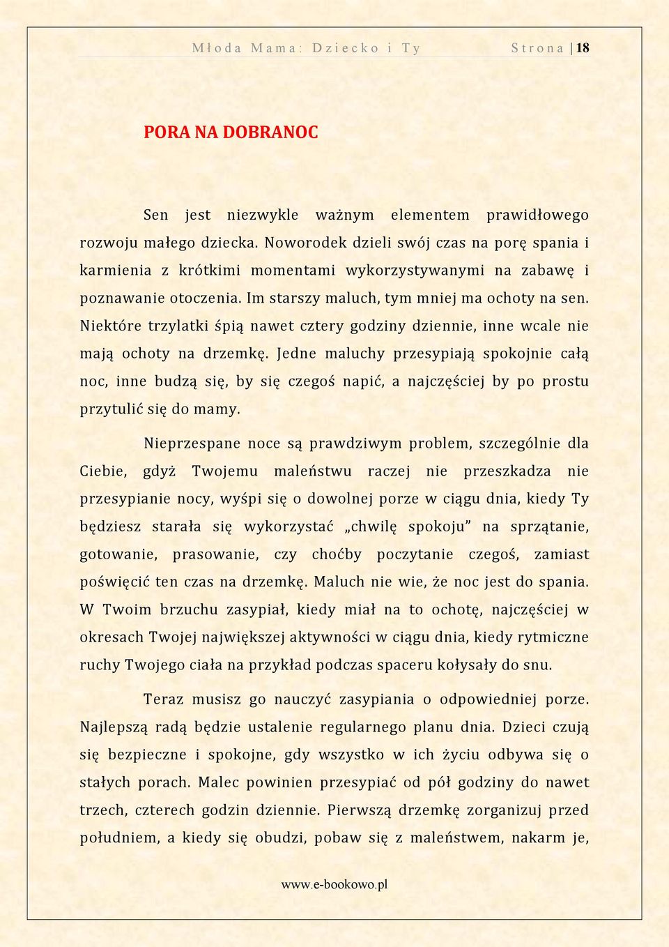 Niektóre trzylatki śpią nawet cztery godziny dziennie, inne wcale nie mają ochoty na drzemkę.