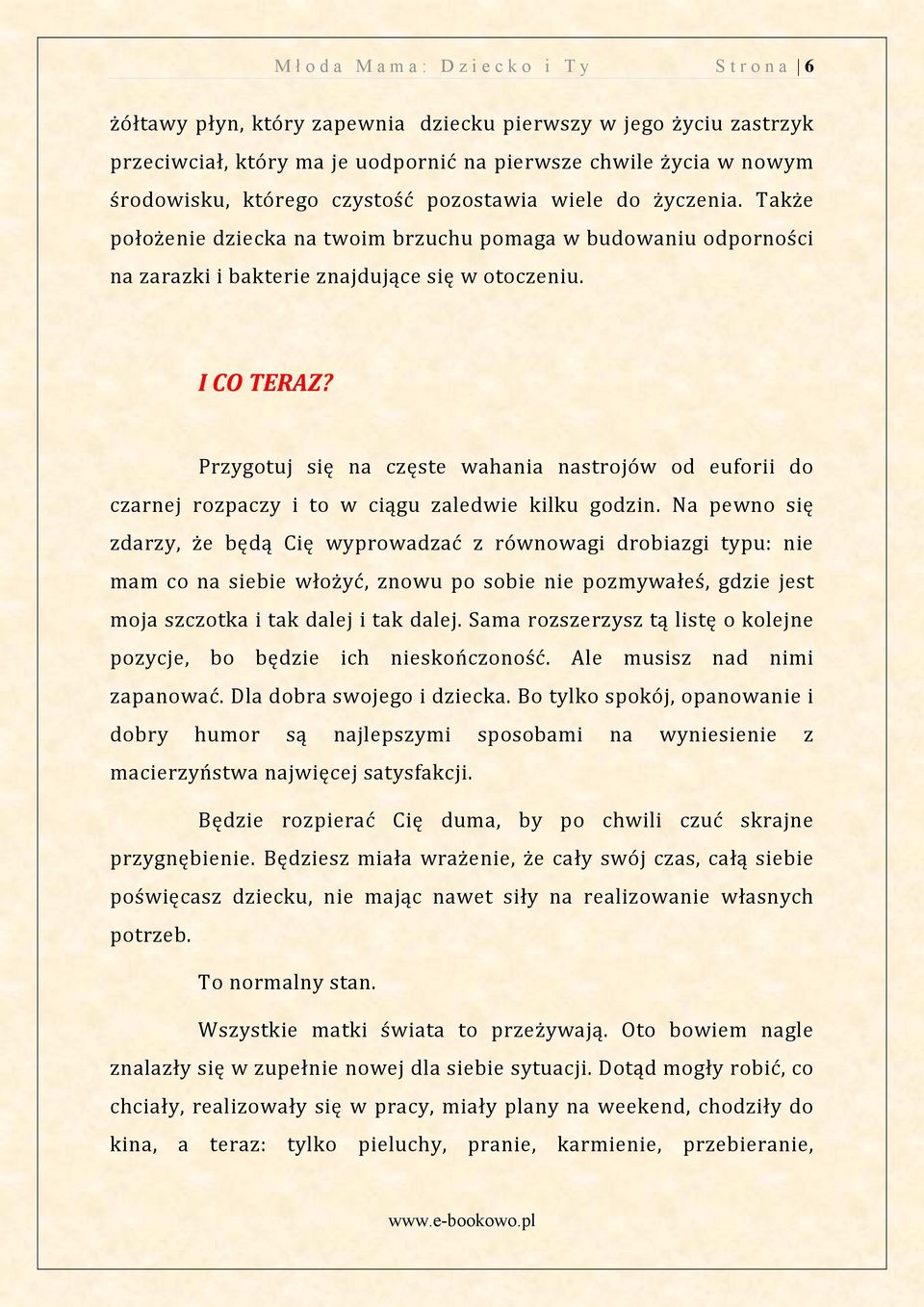 Przygotuj się na częste wahania nastrojów od euforii do czarnej rozpaczy i to w ciągu zaledwie kilku godzin.