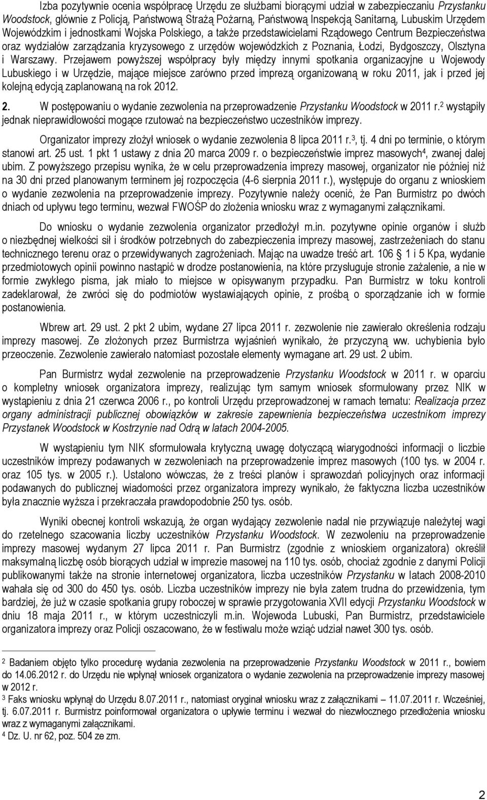 Bydgoszczy, Olsztyna i Warszawy.
