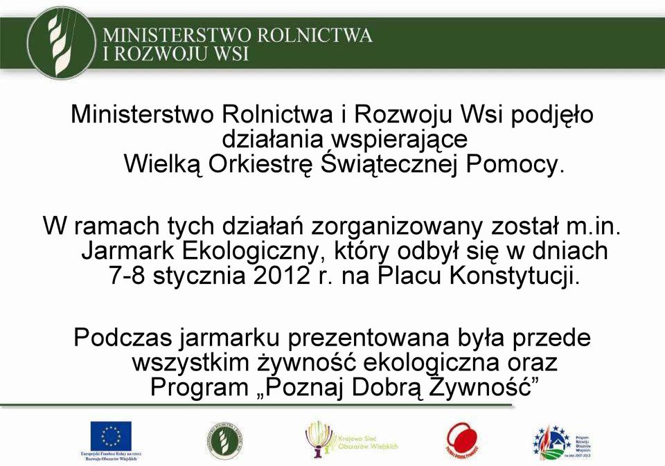 Jarmark Ekologiczny, który odbył się w dniach 7-8 stycznia 2012 r.