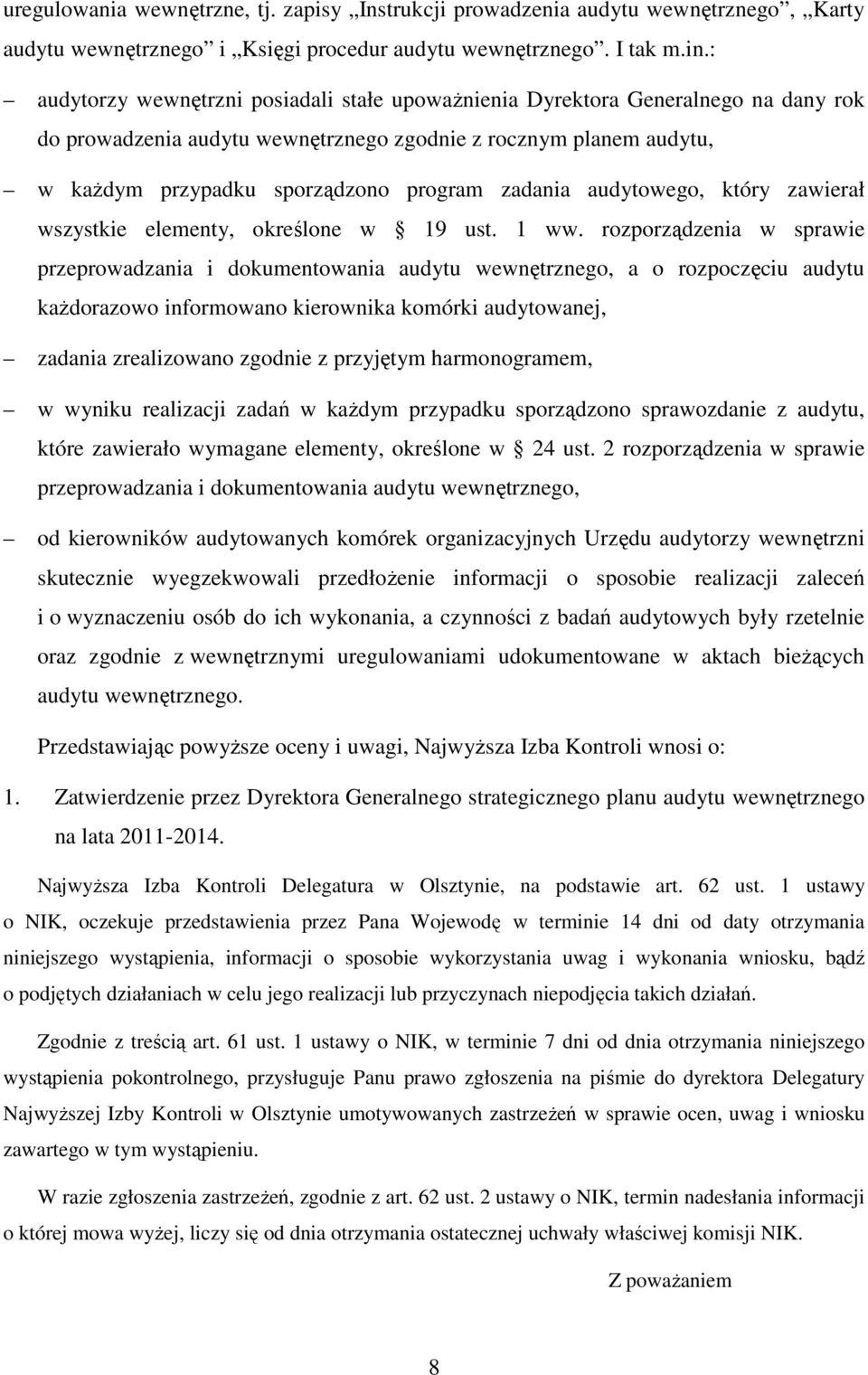 zadania audytowego, który zawierał wszystkie elementy, określone w 19 ust. 1 ww.