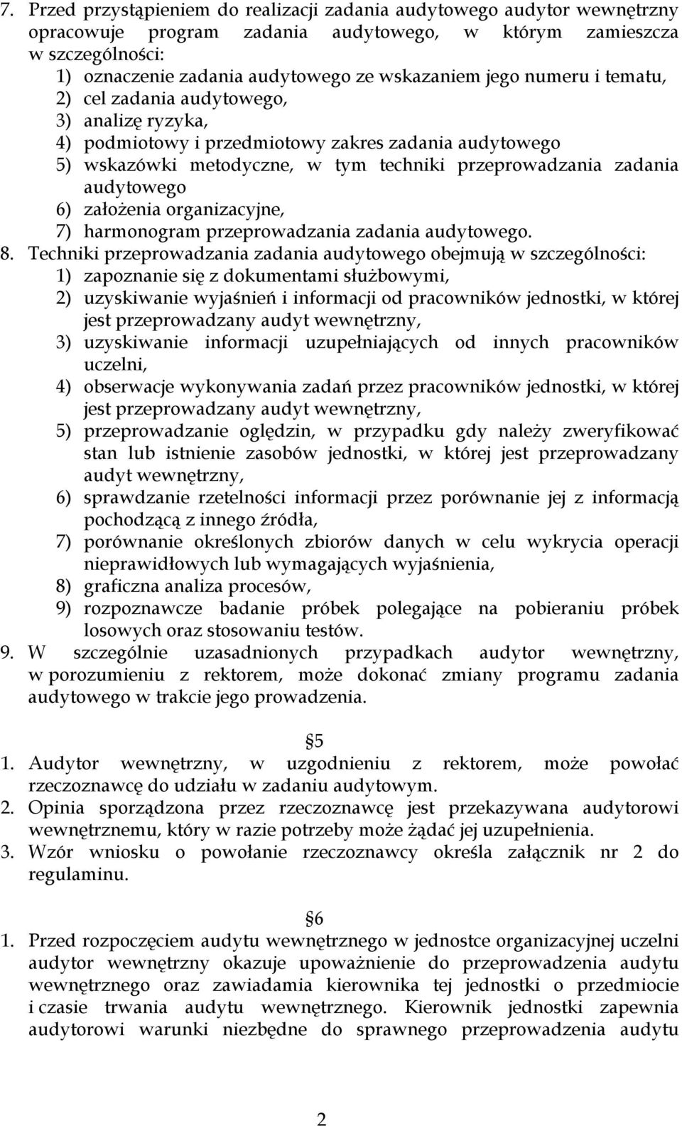 6) założenia organizacyjne, 7) harmonogram przeprowadzania zadania audytowego. 8.