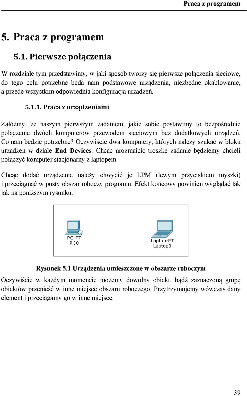 wszystkim odpowiednia konfiguracja urządzeń. 5.1.