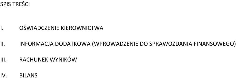 IV. INFORMACJA DODATKOWA