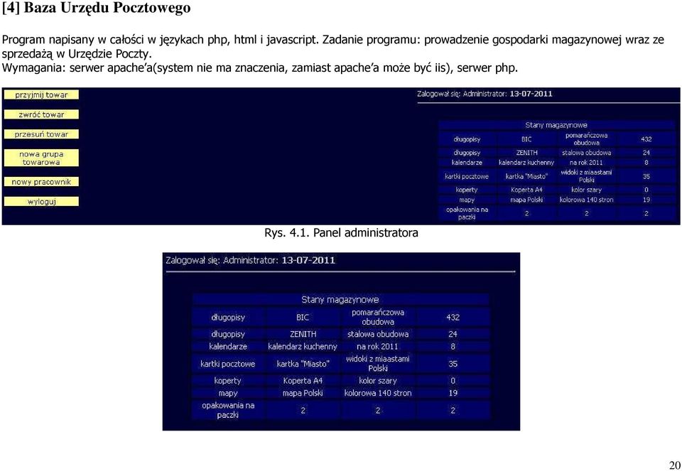 Zadanie programu: prowadzenie gospodarki magazynowej wraz ze sprzedaŝą w