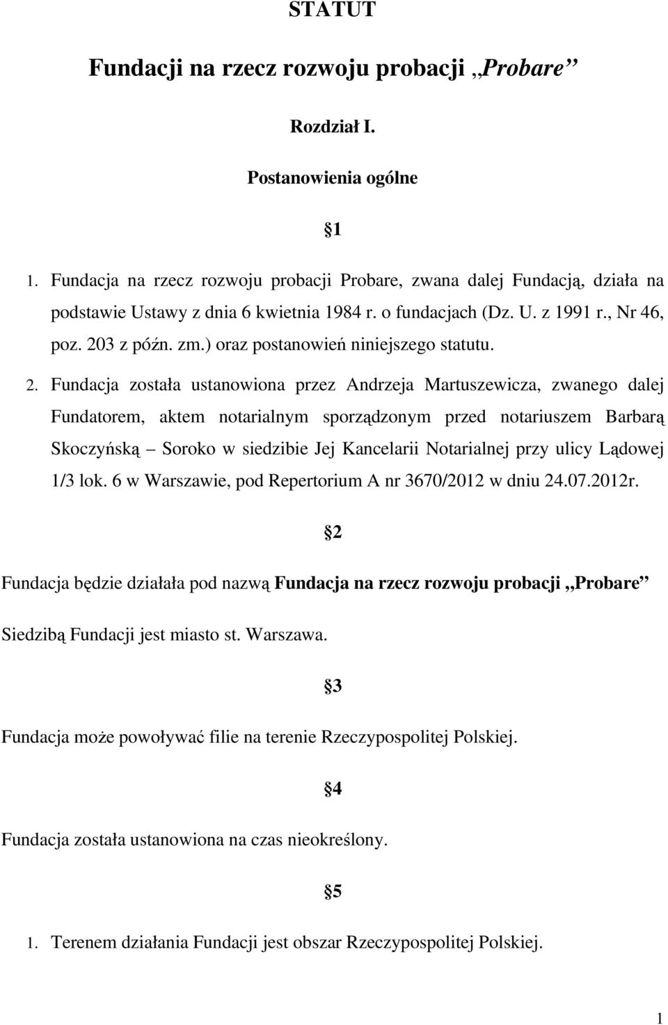 ) oraz postanowień niniejszego statutu. 2.