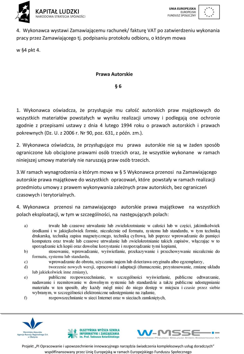 lutego 1994 roku o prawach autorskich i prawach pokrewnych (Dz. U. z 20