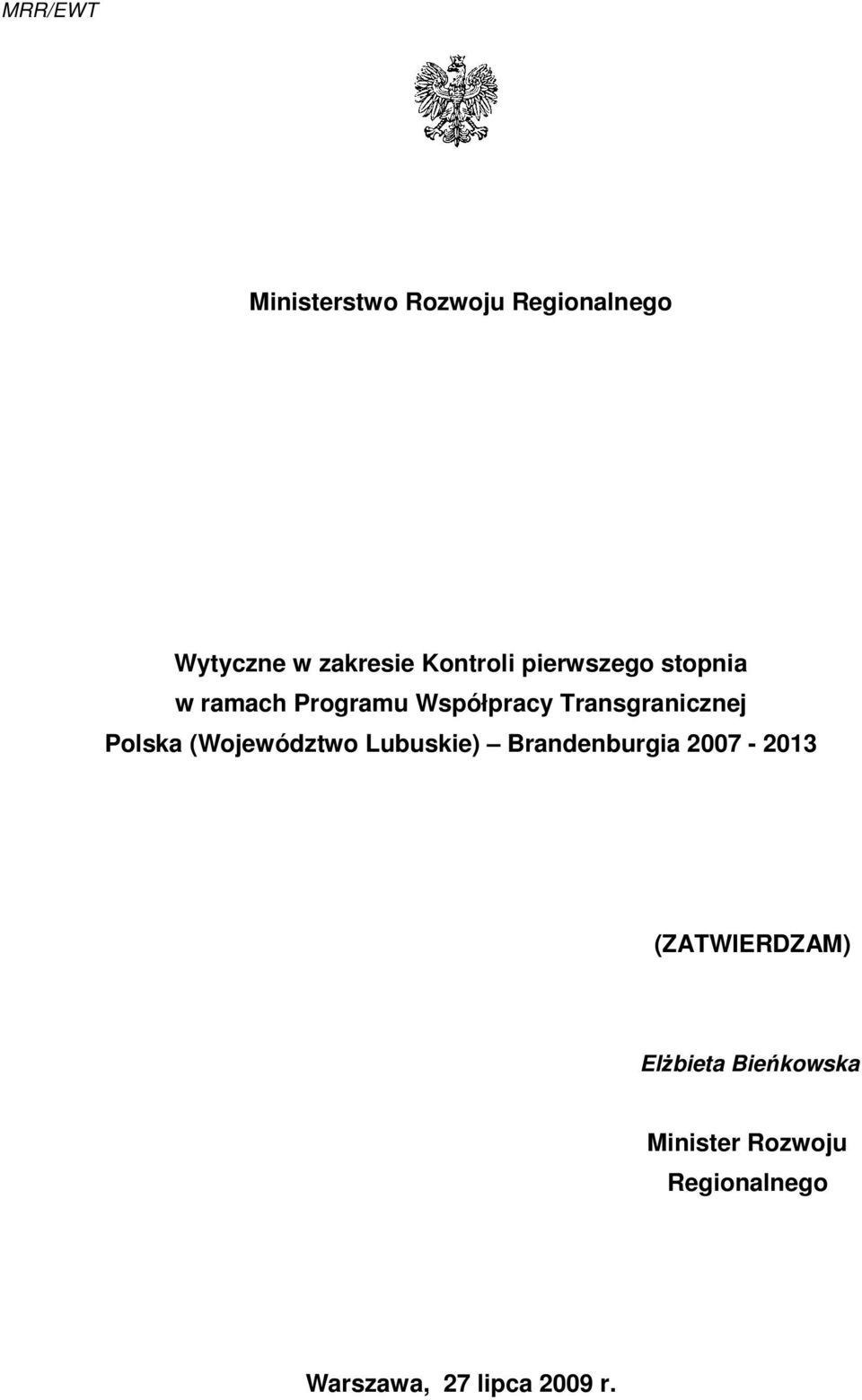 Transgranicznej Polska (Województwo Lubuskie) Brandenburgia 2007-2013