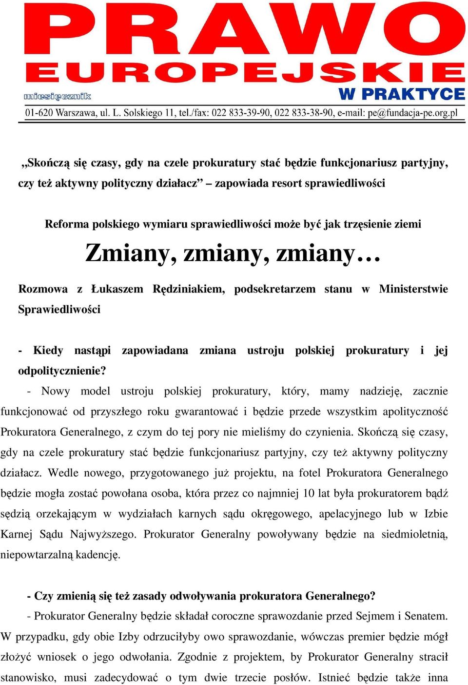 jej odpolitycznienie?