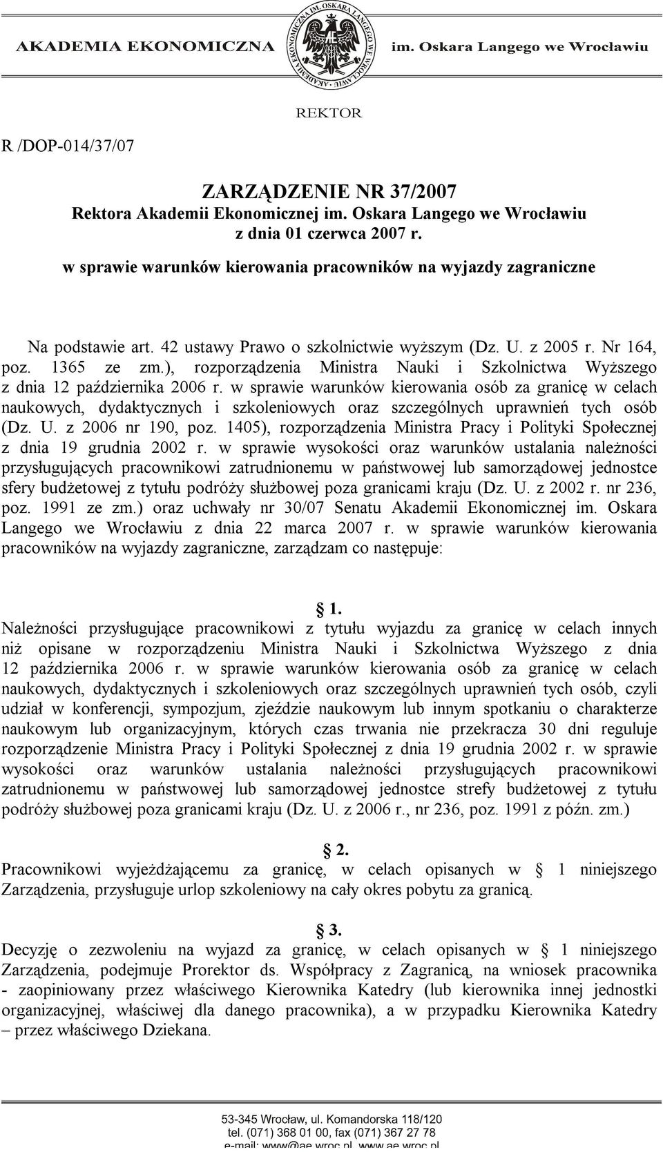 ), rozporządzenia Ministra Nauki i Szkolnictwa Wyższego z dnia 12 października 2006 r.