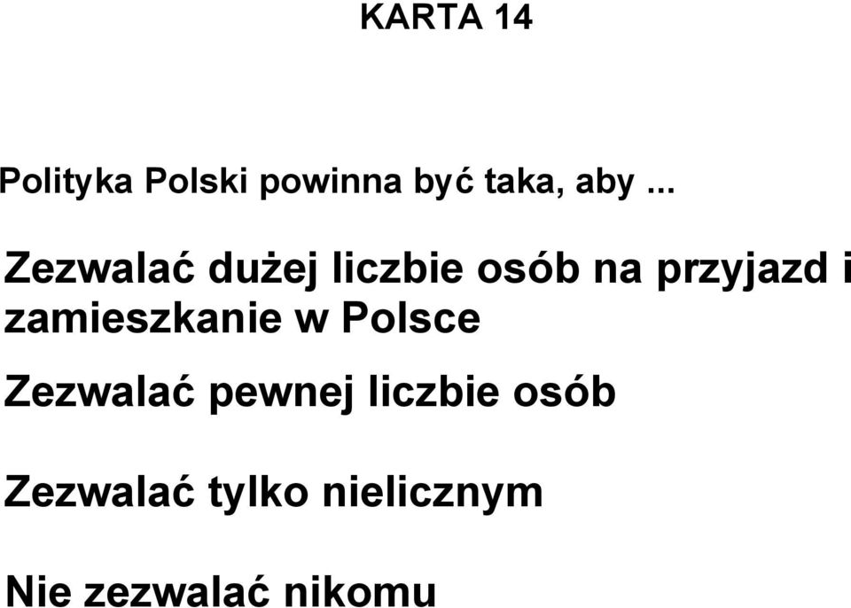 zamieszkanie w Polsce Zezwalać pewnej liczbie