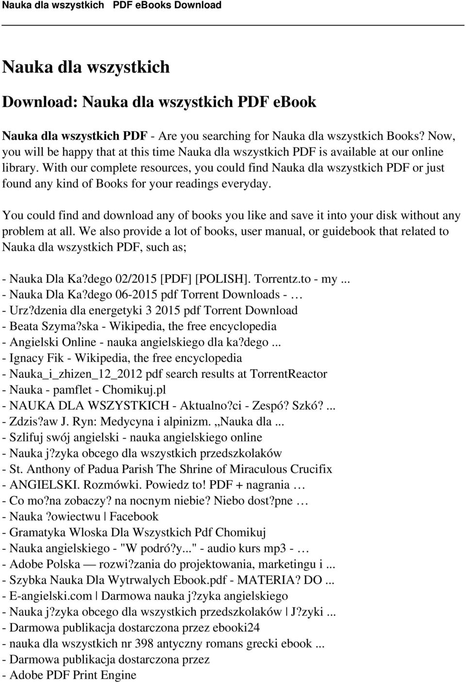 With our complete resources, you could find Nauka dla wszystkich PDF or just found any kind of Books for your readings everyday.