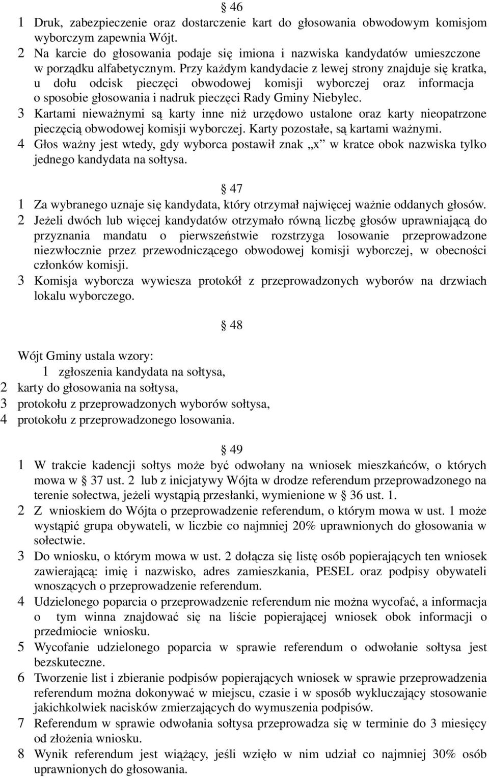 Przy każdym kandydacie z lewej strony znajduje się kratka, u dołu odcisk pieczęci obwodowej komisji wyborczej oraz informacja o sposobie głosowania i nadruk pieczęci Rady Gminy Niebylec.