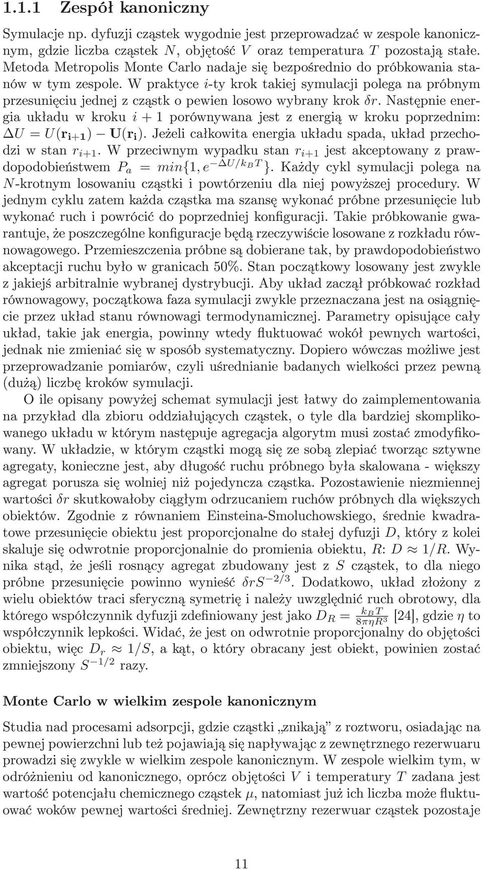 Ï ÔÖÞ ÛÒÝÑ ÛÝÔ Ù Ø Òr i+1 Ø ÔØÓÛ ÒÝ Þ ÔÖ Û¹ ÓÔÓ Ó ØÛ ÑP a =min{1,e U/kBT }º Ã Ý Ý Ð ÝÑÙÐ ÔÓÐ Ò N¹ ÖÓØÒÝÑ ÐÓ ÓÛ Ò Ù Þ Ø ÔÓÛØ ÖÞ Ò Ù Ð Ò ÔÓÛÝ Þ ÔÖÓ ÙÖÝº Ï ÒÝÑ Ý ÐÙ Þ Ø Ñ Þ Ø Ñ Þ Ò ÛÝ ÓÒ ÔÖ Ò ÔÖÞ ÙÒ ÐÙ