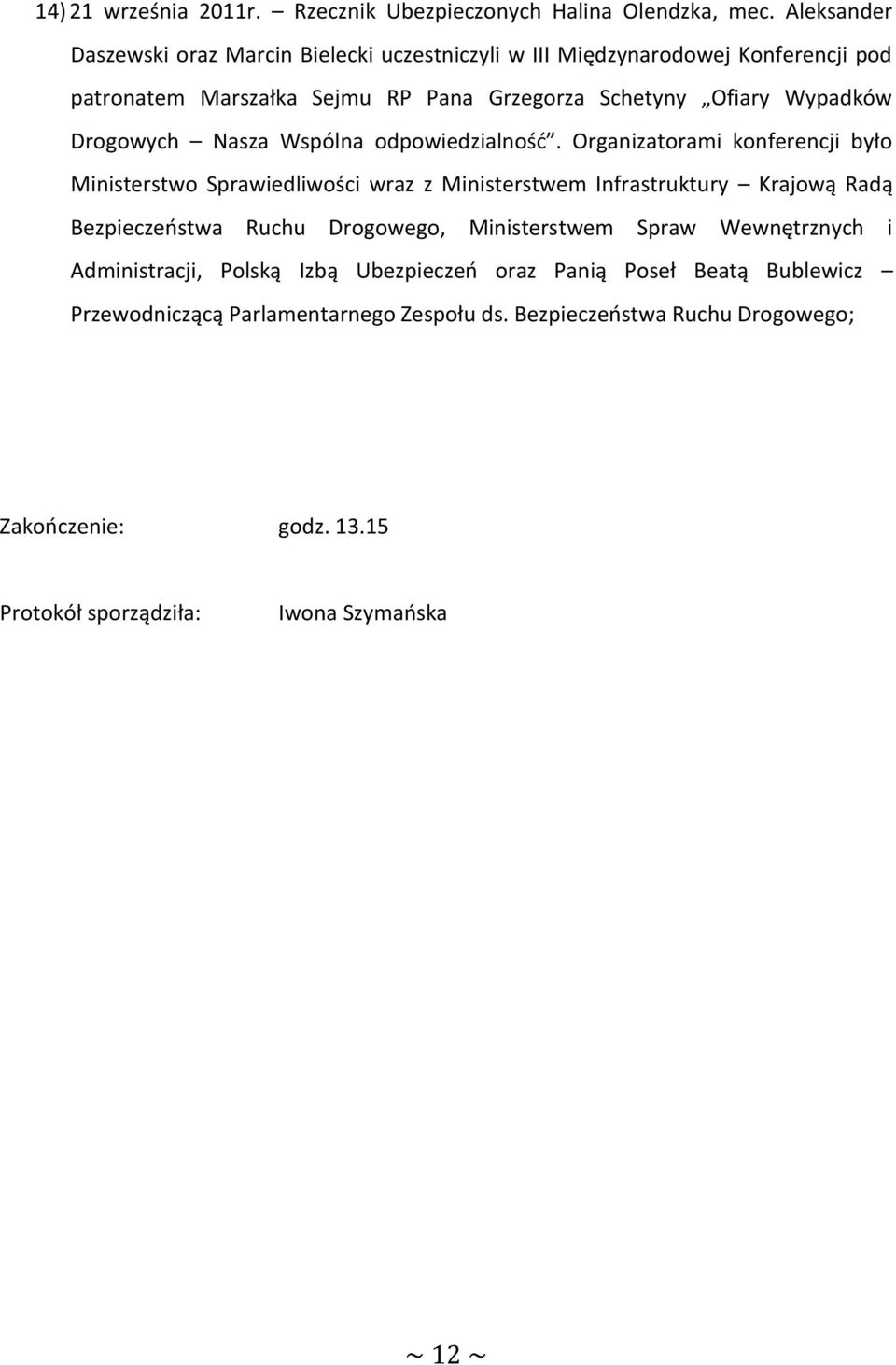 Drogowych Nasza Wspólna odpowiedzialność.