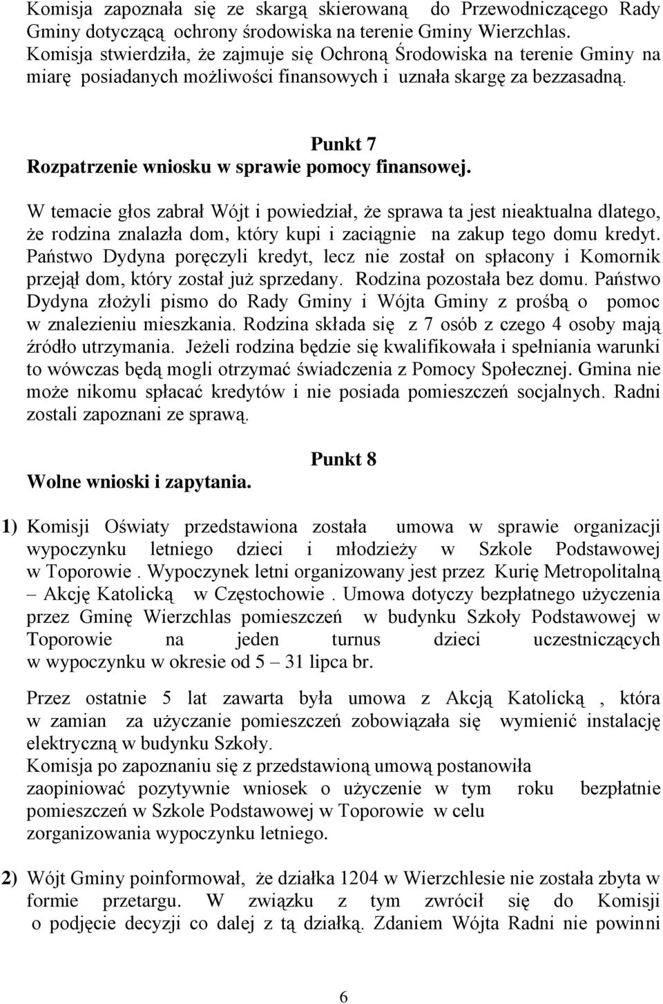 Punkt 7 Rozpatrzenie wniosku w sprawie pomocy finansowej.