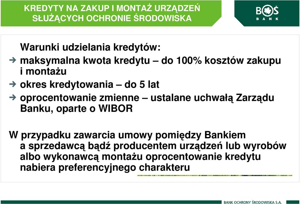 uchwałą Zarządu Banku, oparte o WIBOR W przypadku zawarcia umowy pomiędzy Bankiem a sprzedawcą bądź