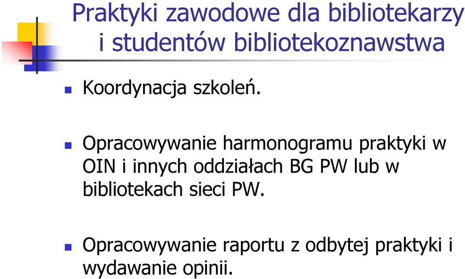 Opracowywanie harmonogramu praktyki w OIN i innych oddziałach