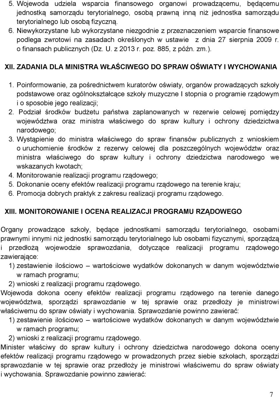 poz. 885, z późn. zm.). XII. ZADANIA DLA MINISTRA WŁAŚCIWEGO DO SPRAW OŚWIATY I WYCHOWANIA 1.