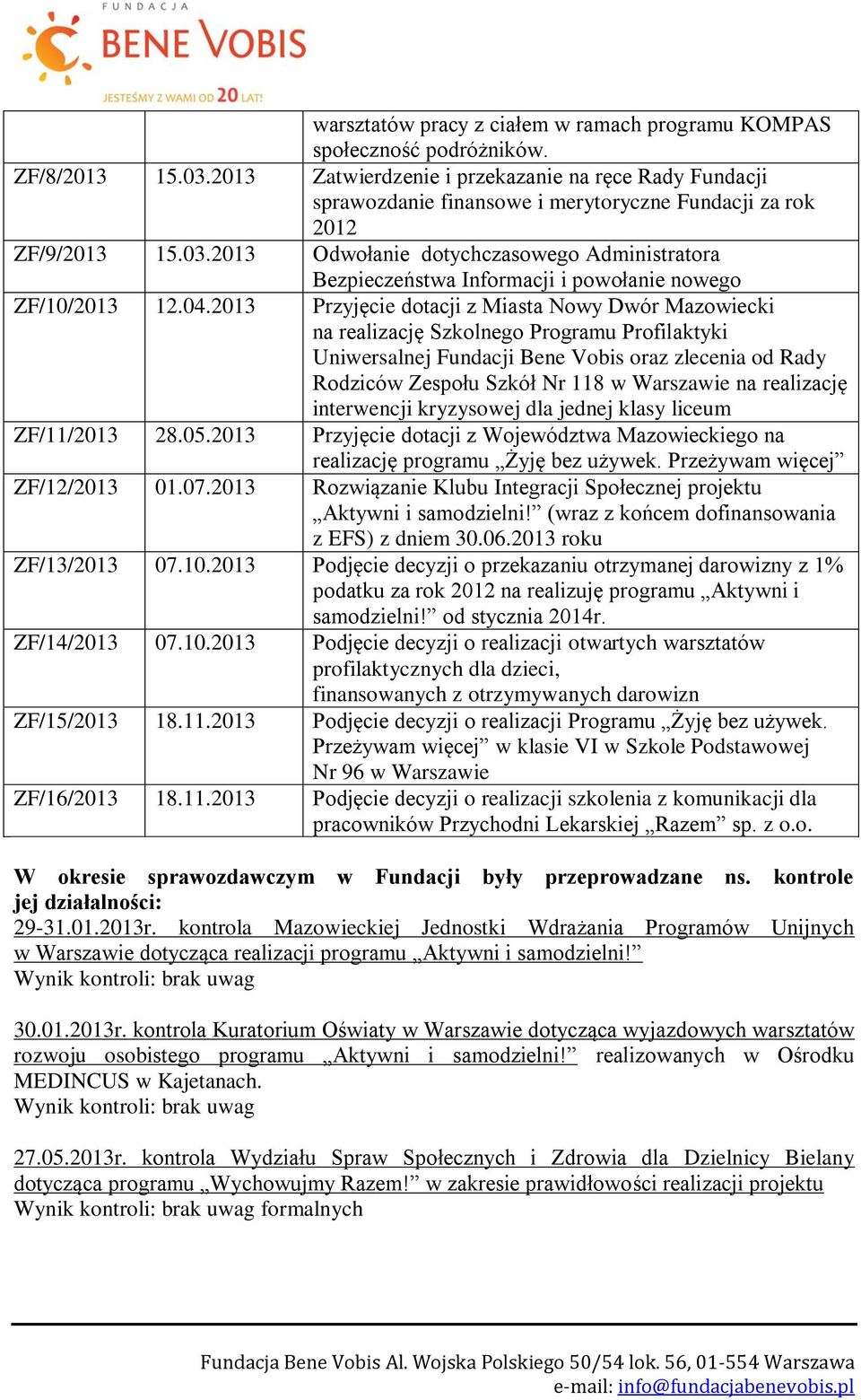2013 Odwołanie dotychczasowego Administratora Bezpieczeństwa Informacji i powołanie nowego ZF/10/2013 12.04.
