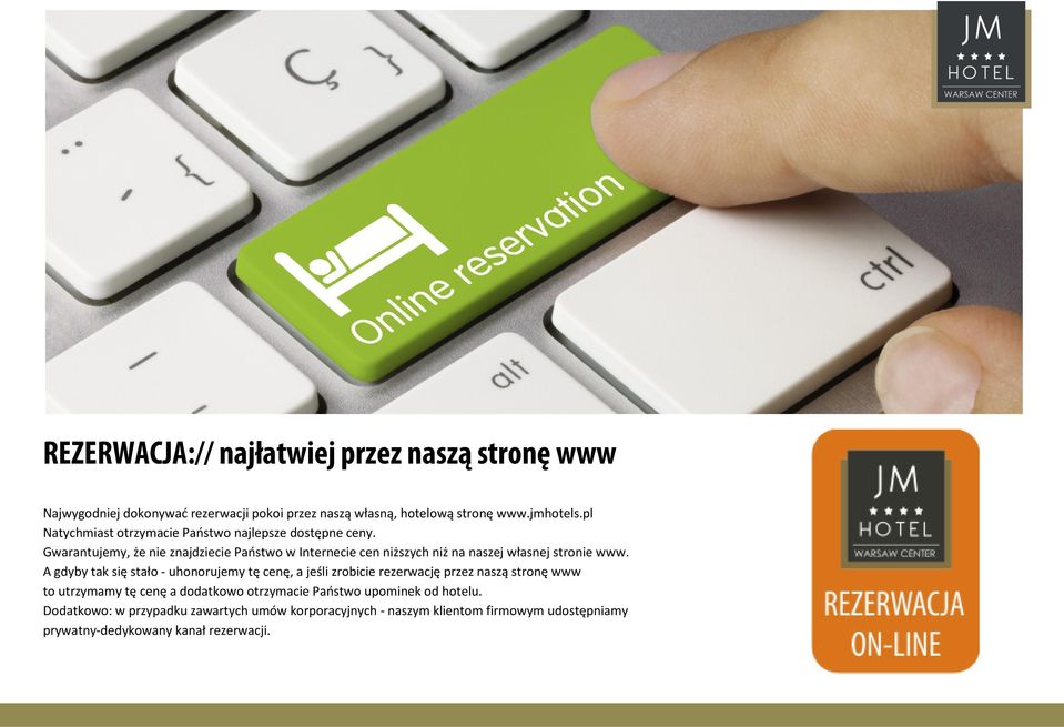 Gwarantujemy, że nie znajdziecie Państwo w Internecie cen niższych niż na naszej własnej stronie www.