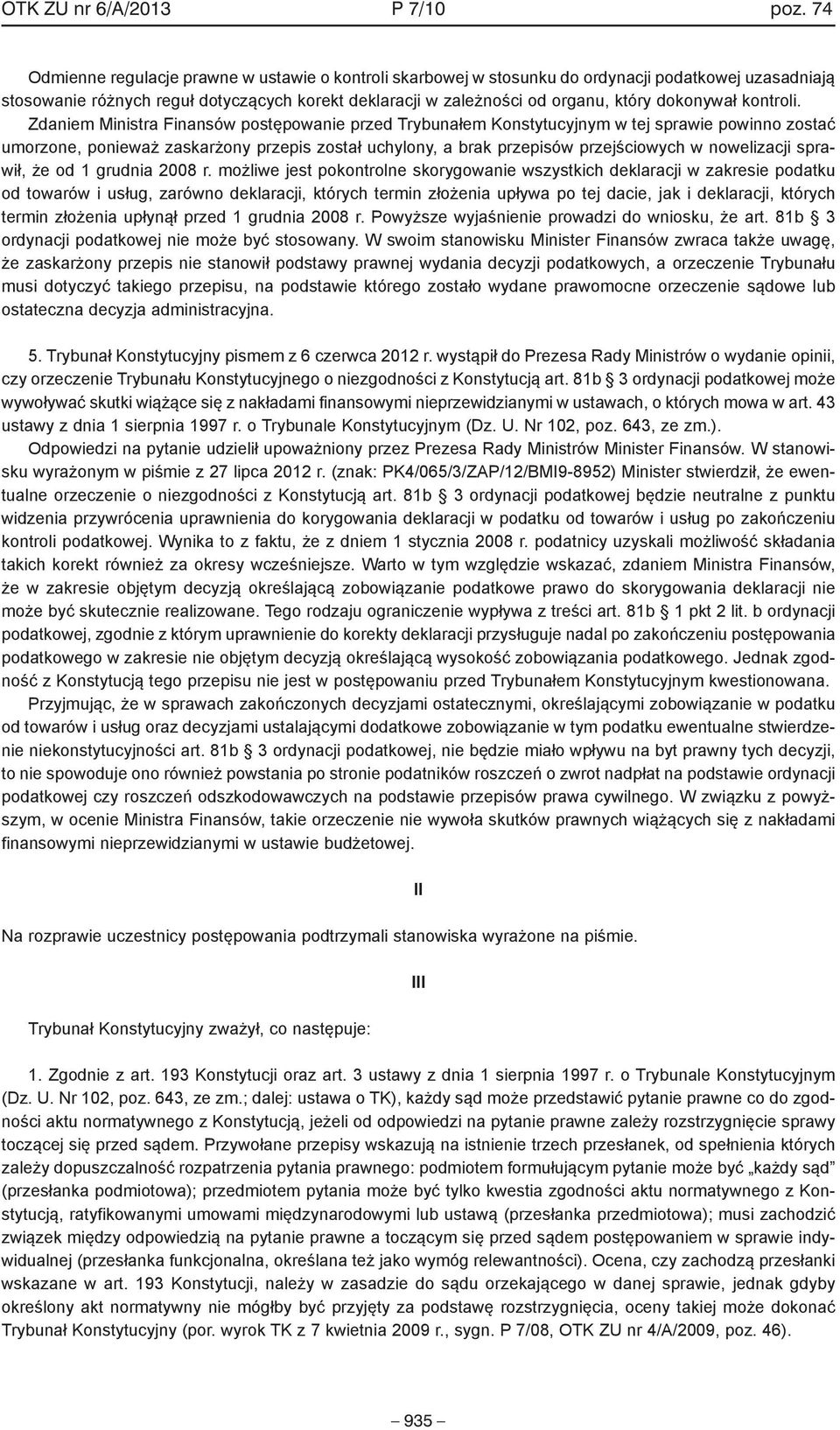 dokonywał kontroli.