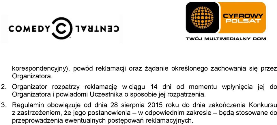 sposobie jej rozpatrzenia. 3.